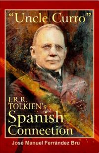 &quote;Uncle Curro&quote;. J.R.R. Tolkien's Spanish Connection