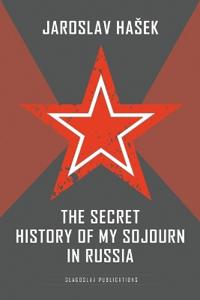 Bokomslag för "The Secret History of my Sojourn in Russia"