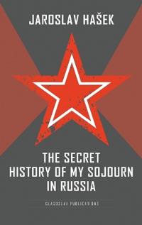 The Secret History of my Sojourn in Russia