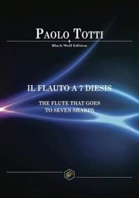 Flauto a 7 Diesis: The Flute That Goes to Seven Sharps