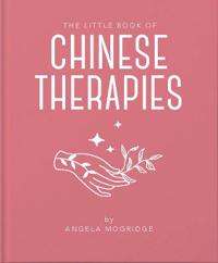 The Little Book of Chinese Therapies