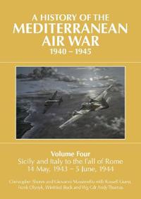 A A HISTORY OF THE MEDITERRANEAN AIR WAR, 1940–1945
