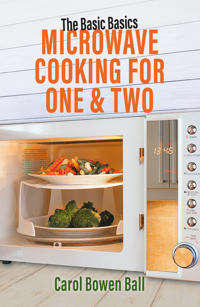 The Basic Basics Microwave Cooking for One & Two