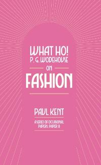 What Ho! P. G. Wodehouse on Fashion