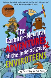 The Carbon-Neutral Adventures of the Indefatigable EnviroTeens