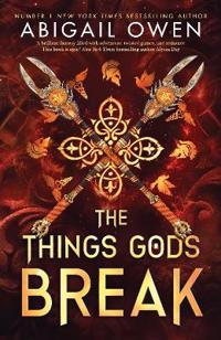 The Things Gods Break
