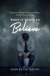 When It Hurts to Believe