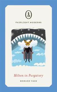 Milton in Purgatory