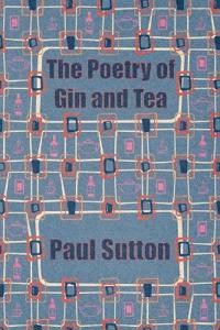 The Poetry of Gin and Tea