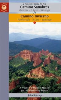 A Pilgrim's Guide to the Camino Sanabrés & Camino Invierno