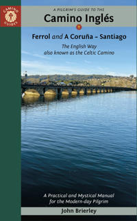 A Pilgrim's Guide to the Camino Inglés