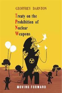 TPNW - Treaty on the Prohibition of Nuclear Weapons