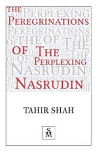 The Peregrinations of the Perplexing Nasrudin