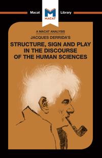 Bokomslag for "An Analysis of Jacques Derrida's Structure, Sign, and Play in the Discourse of the Human Sciences"