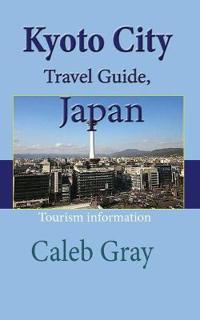 Kyoto City Travel Guide, Japan