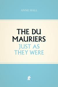 Du Mauriers Just as They Were