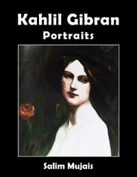 Kirjan kansi "Kahlil Gibran - Portraits"