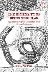 The Immensity of Being Singular – Approaching Migrant Lives in São Paulo through Resonance