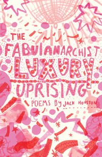 The Fabulanarchist Luxury Uprising