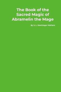 Bokomslag för "The Book of the Sacred Magic of Abramelin the Mage"