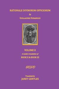 Rationale Divinorum Officiorum by Guillaume Durandus, Volume Two