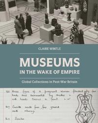Museums in the Wake of Empire