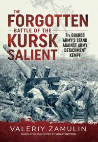 Forgotten Battle of the Kursk Salient