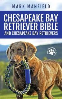 Bokomslag för "Chesapeake Bay Retriever Bible and Chesapeake Bay Retrievers"