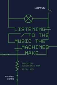 Bokomslag för "Listening to the Music the Machines Make"
