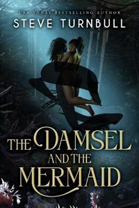 The Damsel and the Mermaid