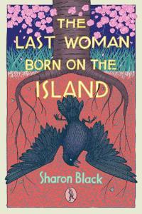 The Last Woman Born on the Island