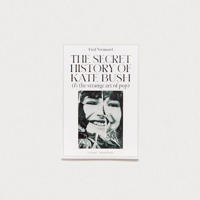 The Secret History Of Kate Bush (And The Strange Art Of Pop)