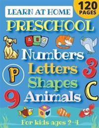 Learn at Home Preschool Numbers, Letters, Shapes & Animals for Kids Ages 2-4
