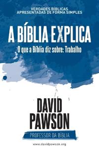 A Bíblia Explica - O que a Bíblia diz sobre