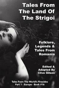 Tales From the Land Of the Strigoi