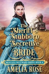 The Sheriff's Stubborn Secretive Bride