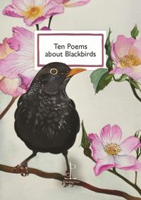 Ten Poems about Blackbirds
