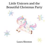 Little Unicorn and the Beautiful Christmas Party