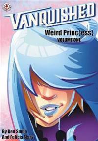 Vanquished: Weird Princ{ess}