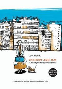Yoghurt and Jame or How My Mother Became Lebanese