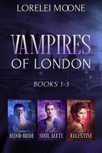 Vampires of London: Books 1-3