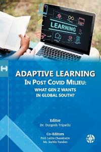 Adaptive Learning in Post Covid Milieu: What Gen Z Wants In Global South?