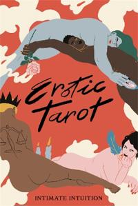 Erotic Tarot: Intimate Intuition ( Magma for Laurence King )