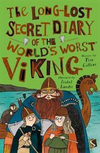 The Long-Lost Secret Diary of the World's Worst Viking