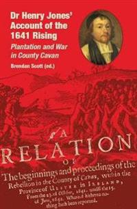 Dr Henry Jones’ Account of the 1641 Rising