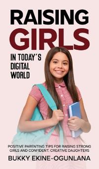 Bokomslag för "Raising Girls in Today's Digital World"