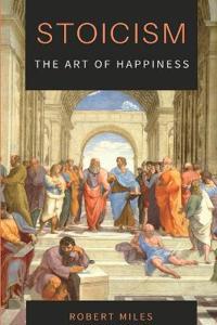 Bokomslag för "Stoicism-The Art of Happiness"