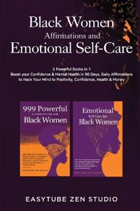 Black Women Affirmation and Emotional Self-Care