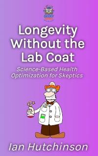 Longevity Without the Lab Coat