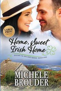 Kirjan kansi "Home, Sweet Irish Home (Large Print)"